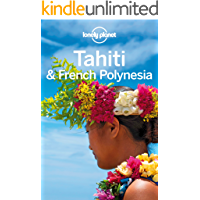 Lonely Planet Tahiti &amp- French Polynesia (Travel Guide) (English Edition)